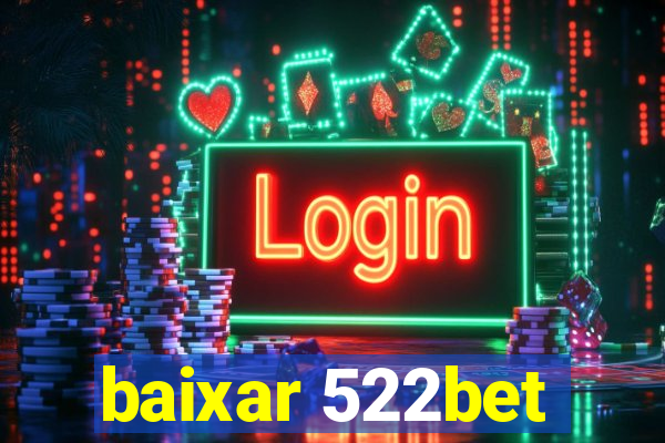 baixar 522bet